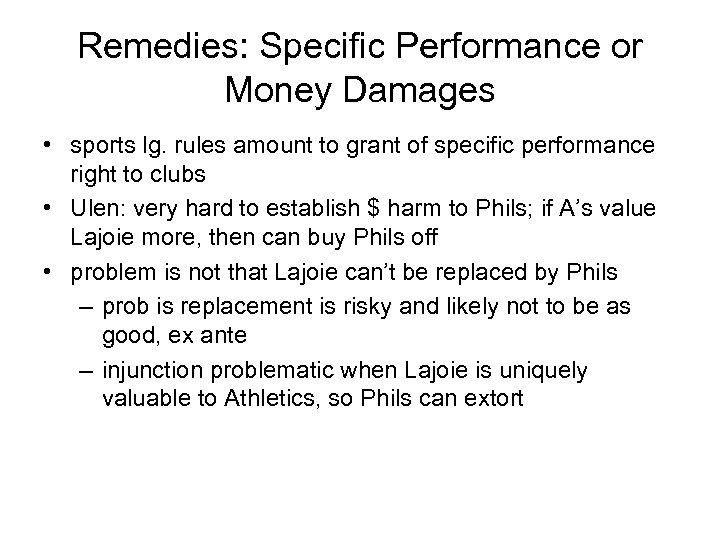 Remedies: Specific Performance or Money Damages • sports lg. rules amount to grant of
