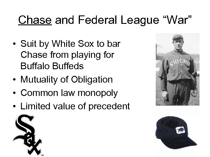 Chase and Federal League “War” • Suit by White Sox to bar Chase from