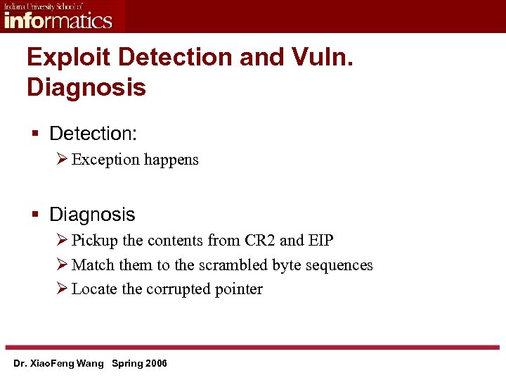 Exploit Detection and Vuln. Diagnosis § Detection: Ø Exception happens § Diagnosis Ø Pickup