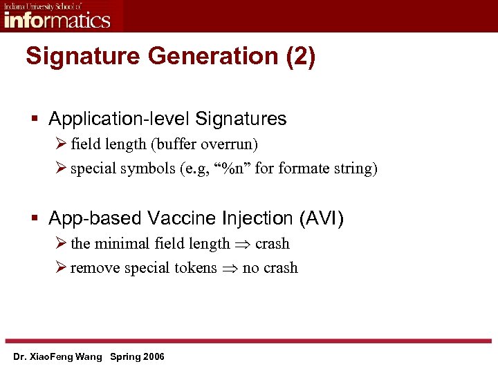 Signature Generation (2) § Application-level Signatures Ø field length (buffer overrun) Ø special symbols