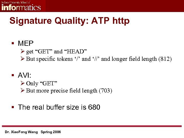 Signature Quality: ATP http § MEP Ø get “GET” and “HEAD” Ø But specific