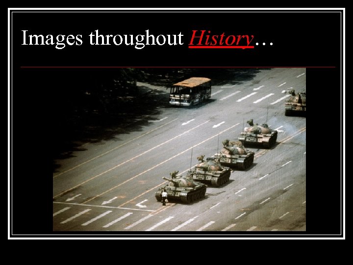 Images throughout History… 