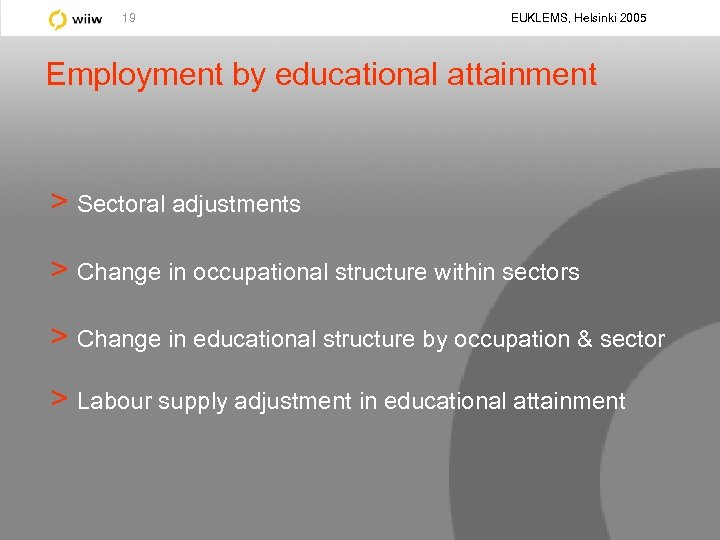 19 EUKLEMS, Helsinki 2005 Employment by educational attainment > Sectoral adjustments > Change in