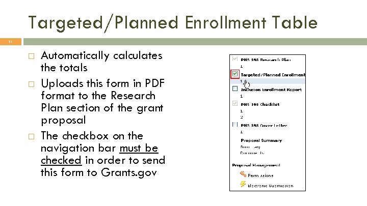 Targeted/Planned Enrollment Table 21 Automatically calculates the totals Uploads this form in PDF format