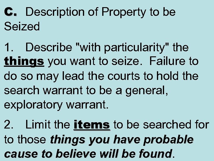 C. Description of Property to be Seized 1. Describe 