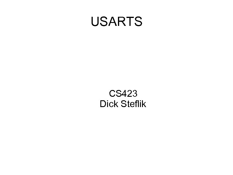 USARTS CS 423 Dick Steflik 