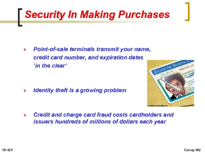 Security In Making Purchases Ø Ø Identity theft is a growing problem Ø 18