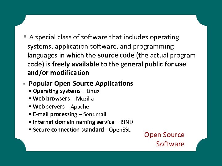 § A special class of software that includes operating systems, application software, and programming