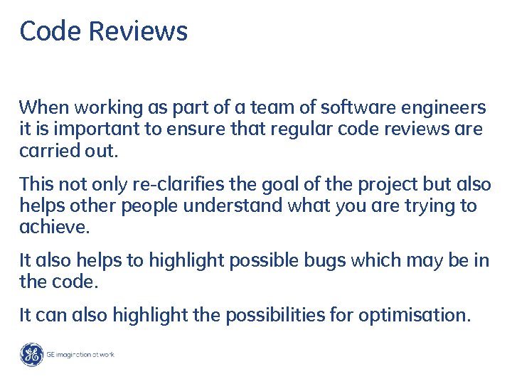 Code Reviews When working as part of a team of software engineers it is