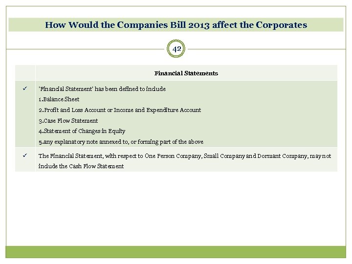 How Would the Companies Bill 2013 affect the Corporates 42 Financial Statements ü 'Financial