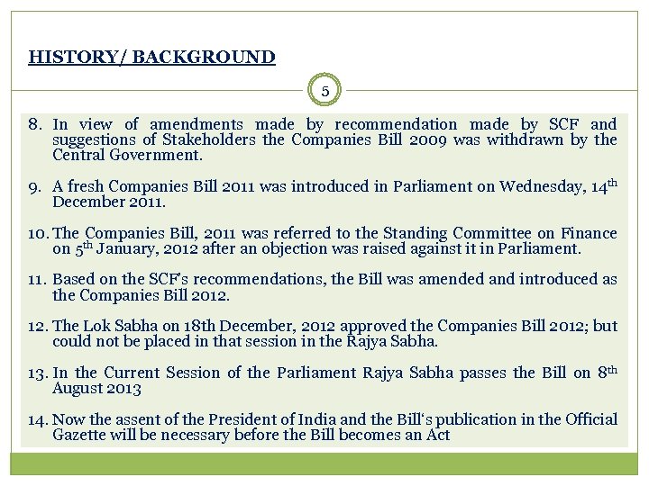 HISTORY/ BACKGROUND 5 8. In view of amendments made by recommendation made by SCF