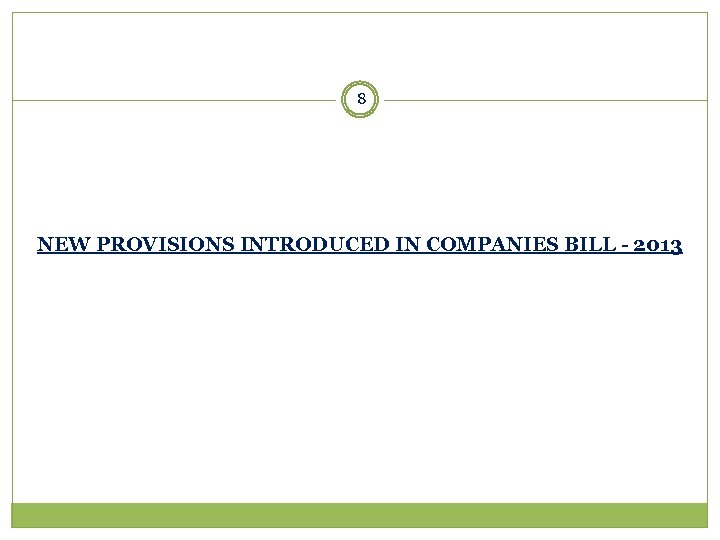 8 NEW PROVISIONS INTRODUCED IN COMPANIES BILL - 2013 