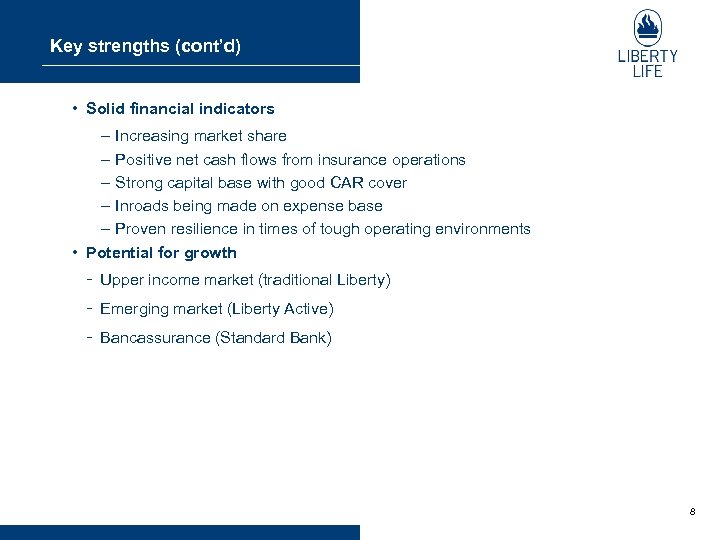 Key strengths (cont’d) • Solid financial indicators – Increasing market share – Positive net
