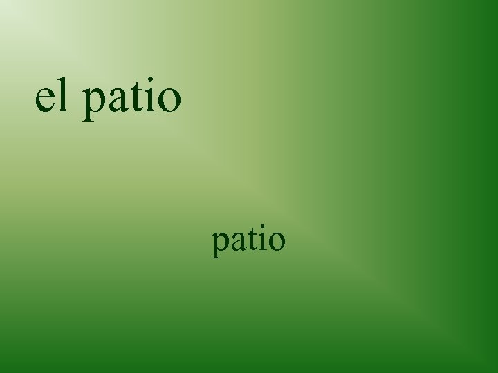 el patio 