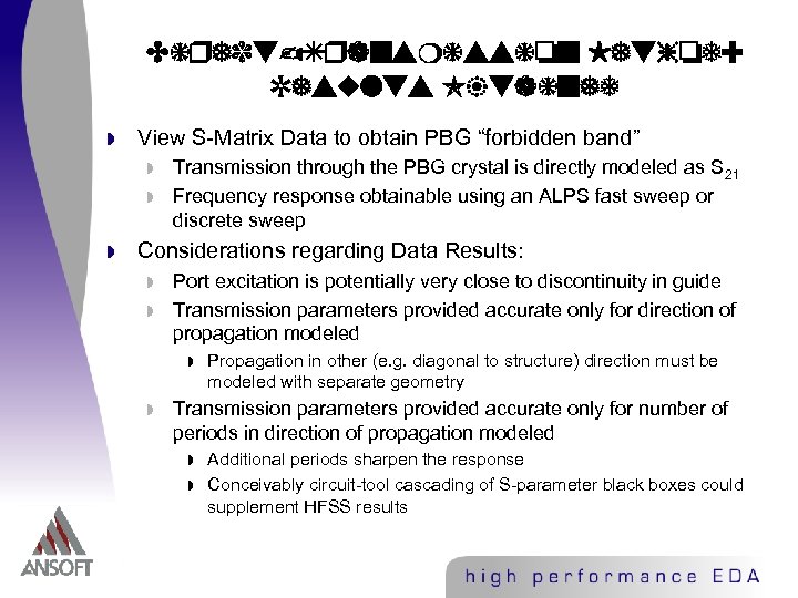 Direct-Transmission Method: Results Obtained w View S-Matrix Data to obtain PBG “forbidden band” w