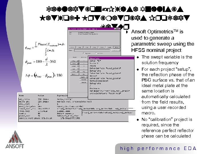 Reflection-Phase Analysis Method: Optimetrics Project Setup TM w Ansoft Optimetrics is used to generate