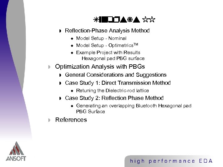 Synopsis II w Reflection-Phase Analysis Method u u u w Optimization Analysis with PBGs