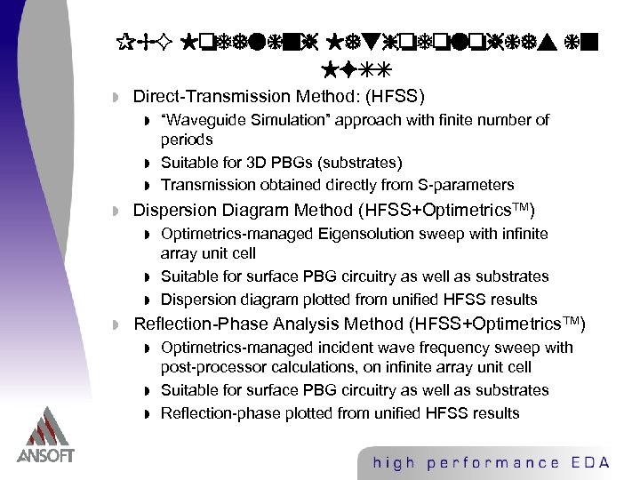 PBG Modeling Methodologies in HFSS w Direct-Transmission Method: (HFSS) w w Dispersion Diagram Method