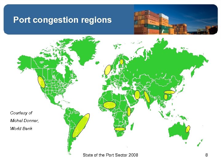 Port congestion regions Courtesy of Michel Donner, World Bank State of the Port Sector