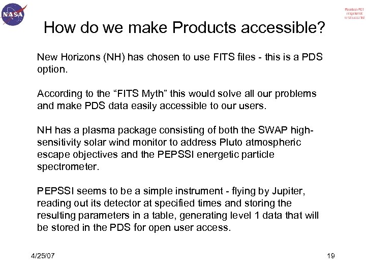 How do we make Products accessible? New Horizons (NH) has chosen to use FITS