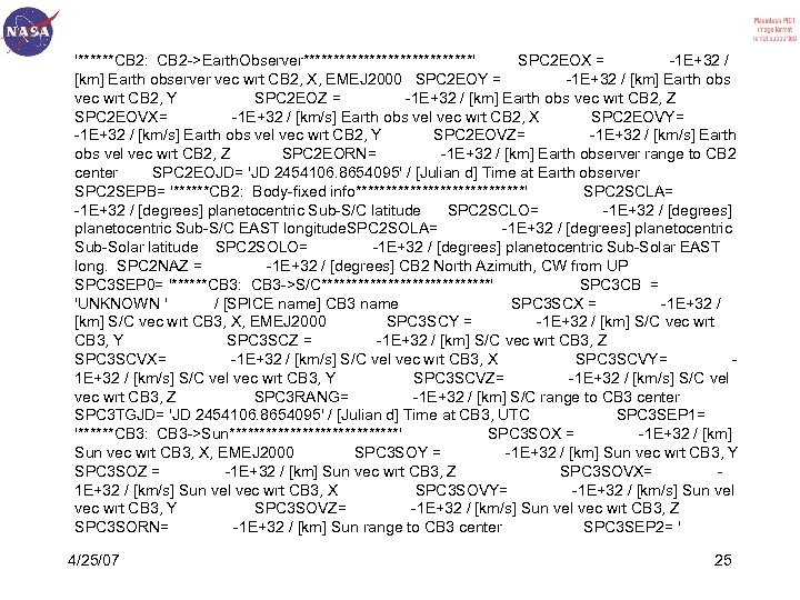 '******CB 2: CB 2 ->Earth. Observer**************' SPC 2 EOX = -1 E+32 / [km]