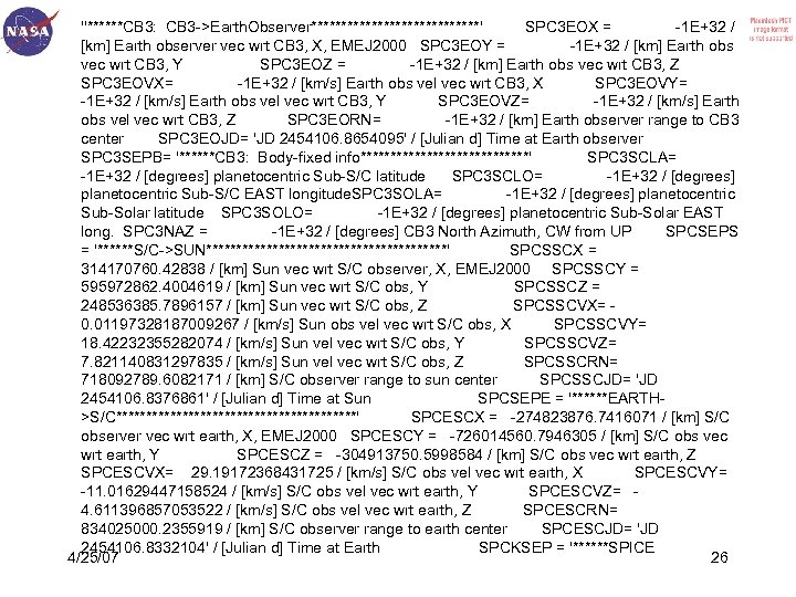 ''******CB 3: CB 3 ->Earth. Observer**************' SPC 3 EOX = -1 E+32 / [km]