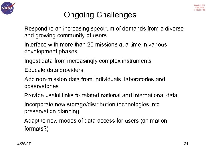 Ongoing Challenges Respond to an increasing spectrum of demands from a diverse and growing