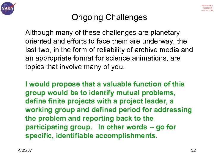 Ongoing Challenges Although many of these challenges are planetary oriented and efforts to face