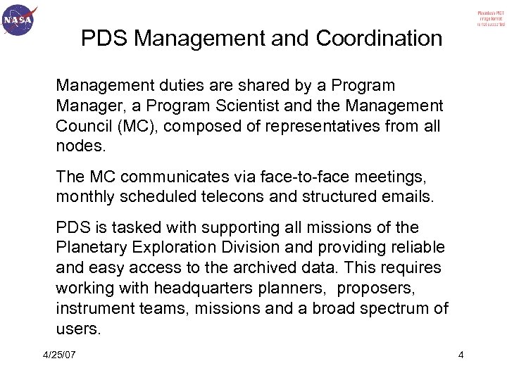 PDS Management and Coordination Management duties are shared by a Program Manager, a Program