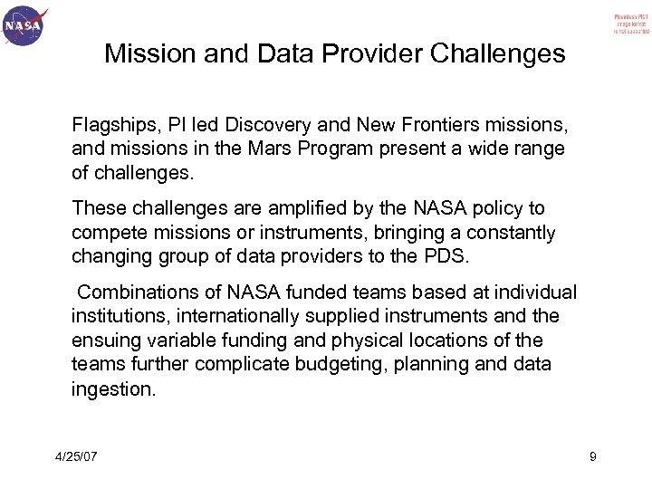 Mission and Data Provider Challenges Flagships, PI led Discovery and New Frontiers missions, and