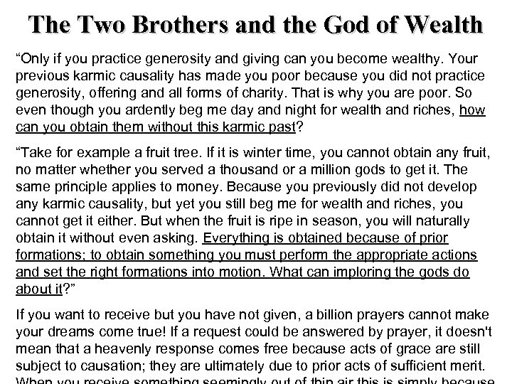 The Two Brothers and the God of Wealth “Only if you practice generosity and