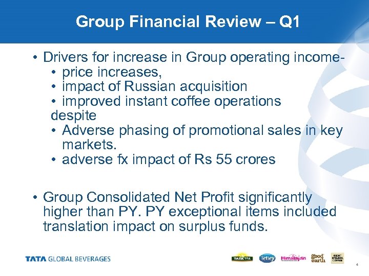 Group Financial Review – Q 1 • Drivers for increase in Group operating income