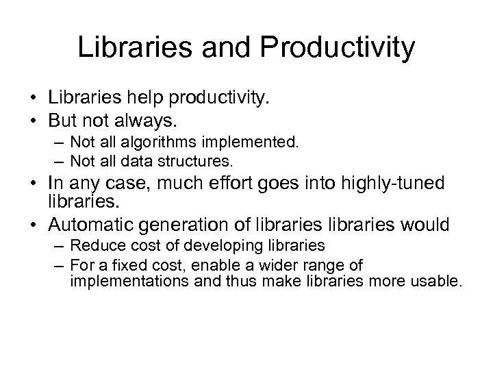 Libraries and Productivity • Libraries help productivity. • But not always. – Not all