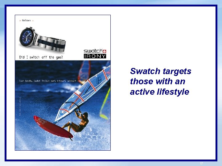 Swatch targets those with an active lifestyle 17 