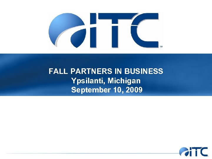 FALL PARTNERS IN BUSINESS Ypsilanti, Michigan September 10, 2009 