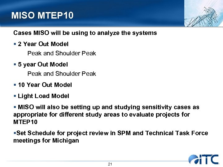 MISO MTEP 10 Cases MISO will be using to analyze the systems § 2