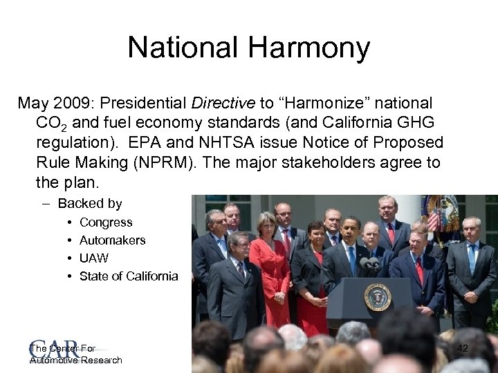 National Harmony May 2009: Presidential Directive to “Harmonize” national CO 2 and fuel economy