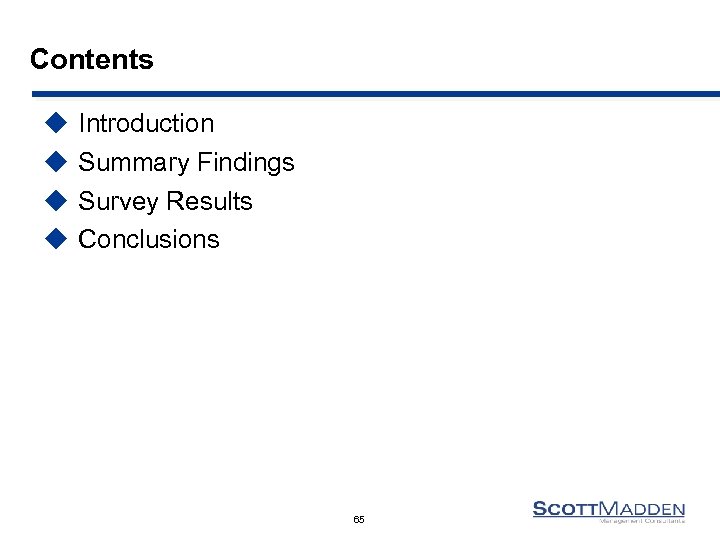 Contents u u Introduction Summary Findings Survey Results Conclusions 65 