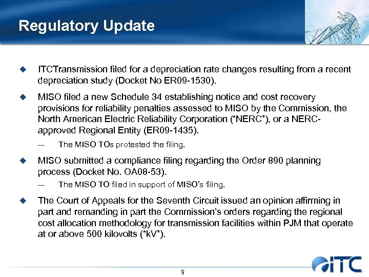 Regulatory Update u ITCTransmission filed for a depreciation rate changes resulting from a recent
