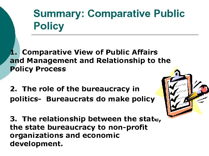 Summary: Comparative Public Policy 1. Comparative View of Public Affairs and Management and Relationship