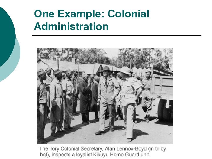 One Example: Colonial Administration 