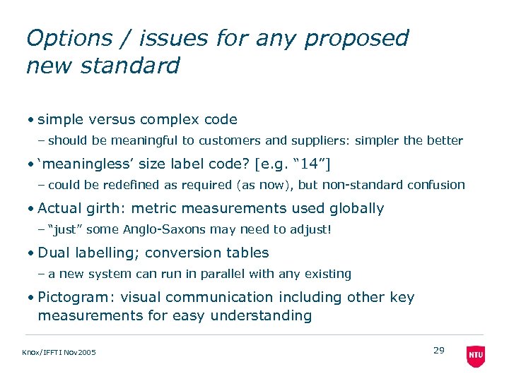 Options / issues for any proposed new standard • simple versus complex code –