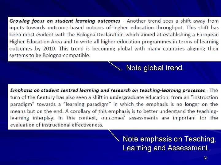 Note global trend. Note emphasis on Teaching, Learning and Assessment. 31 