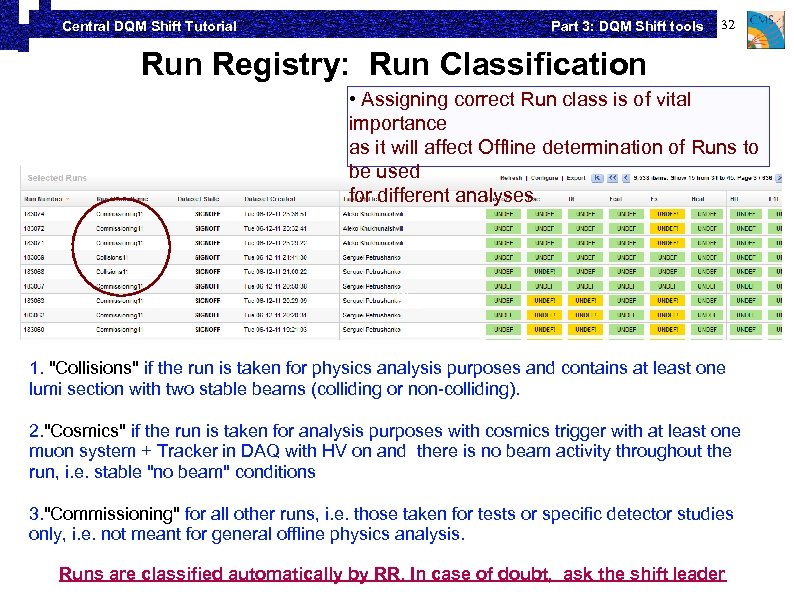 Part 3: DQM Shift tools Central DQM Shift Tutorial 32 Run Registry: Run Classification