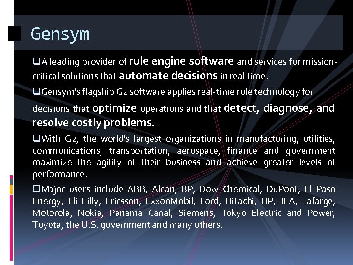 Gensym q. A leading provider of rule engine software and services for missioncritical solutions