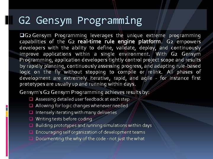 G 2 Gensym Programming q. G 2 Gensym Programming leverages the unique extreme programming