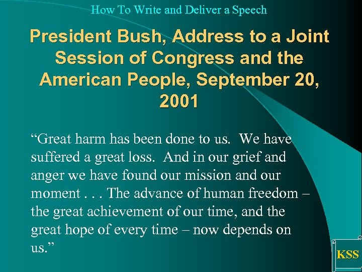How To Write and Deliver a Speech President Bush, Address to a Joint Session