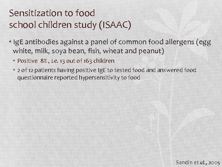 Sensitization to food school children study (ISAAC) • Ig. E antibodies against a panel