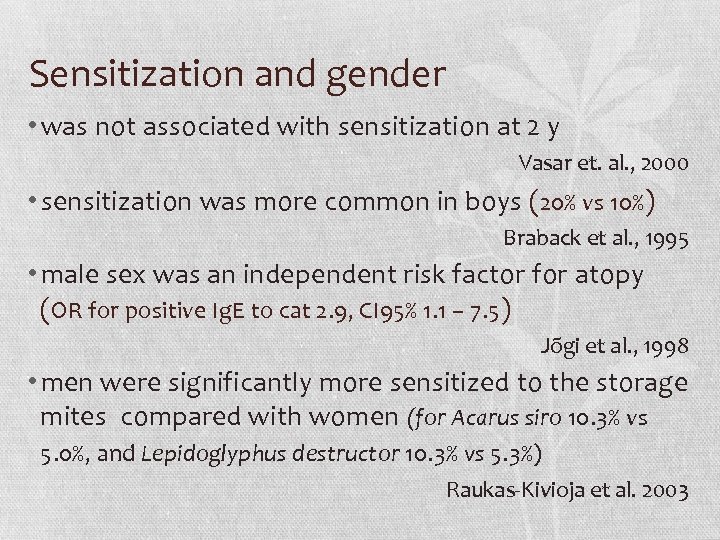 Sensitization and gender • was not associated with sensitization at 2 y Vasar et.