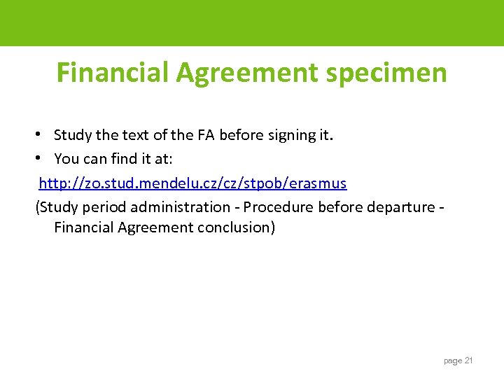 Financial Agreement specimen • Study the text of the FA before signing it. •